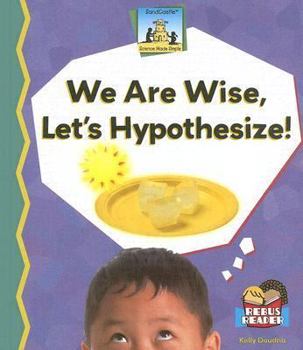 We Are Wise, Let's Hypothesize! - Book  of the Science Made Simple