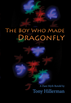 Paperback The Boy Who Made Dragonfly: A Zuni Myth Book