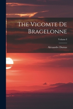 Paperback The Vicomte de Bragelonne; Volume I Book