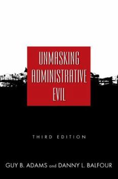 Paperback Unmasking Administrative Evil Book