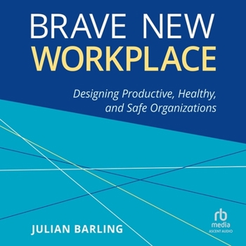 MP3 CD Brave New Workplace: Designing Productive, Healthy, and Safe Organizations Book