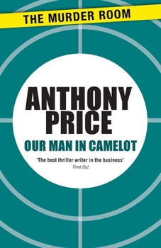 Our Man in Camelot - Book #6 of the Dr David Audley & Colonel Jack Butler