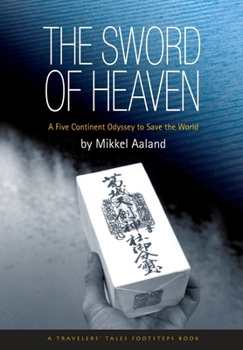 Hardcover The Sword of Heaven: A Spiritual Journey to Save the World Book