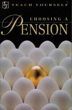 Paperback Choosing a Pension (Teach Yourself: Home Finance) Book