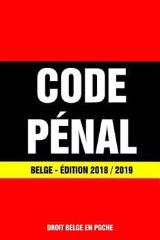 Paperback Code Pénal Belge - Édition 2018 / 2019: Dernière version à jour [French] Book