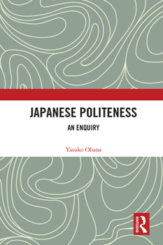 Paperback Japanese Politeness: An Enquiry Book