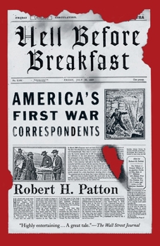 Paperback Hell Before Breakfast: America's First War Correspondents Book