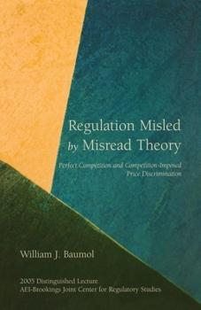 Paperback Regulation Misled by Misread Theory:: Perfect Competition and Competition-Imposed Price Discrimination Book