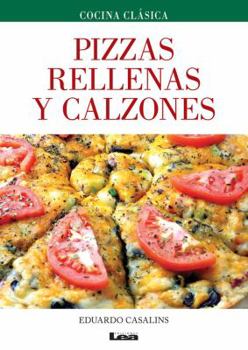 Paperback Pizzas Rellenas Y Calzones [Spanish] Book