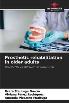 Prosthetic rehabilitation in older adults: Impact of the on self-perceived quality of life