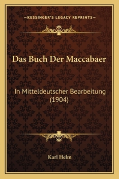 Paperback Das Buch Der Maccabaer: In Mitteldeutscher Bearbeitung (1904) [German] Book