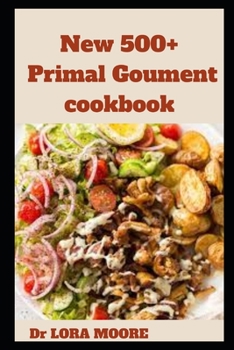 Paperback New 500+ Primal Goument cookbook Book