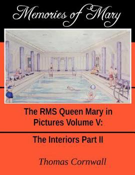 Paperback Memories of Mary: The RMS Queen Mary in Pictures Volume V Book