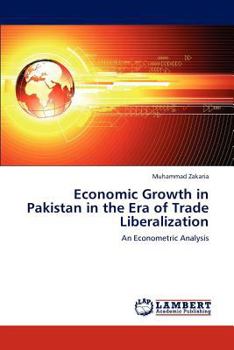 Paperback Economic Growth in Pakistan in the Era of Trade Liberalization Book