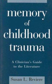 Paperback Memory of Childhood Trauma: A Clinician's Guide to the Literature Book