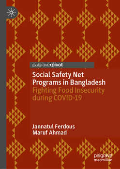 Hardcover Social Safety Net Programs in Bangladesh: Fighting Food Insecurity During Covid-19 Book