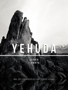 Yehuda: Judea, 1. parte