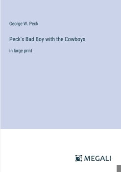 Paperback Peck's Bad Boy with the Cowboys: in large print Book