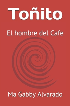 Paperback Toñito: El hombre del Cafe [Spanish] Book