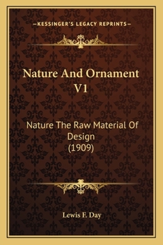 Paperback Nature And Ornament V1: Nature The Raw Material Of Design (1909) Book