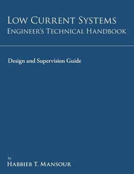 Paperback Low-Current Systems Engineer's Technical Handbook: A Guide to Design and Supervision Book