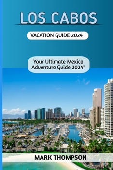 Paperback Los Cabos Vacation Guide 2024 Book