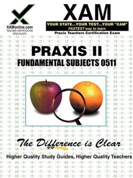 Paperback Praxis Fundamental Subjects 0511: Teacher Certification Exam (XAM PRAXIS) Book