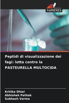 Paperback Peptidi di visualizzazione dei fagi: lotta contro la PASTEURELLA MULTOCIDA [Italian] Book