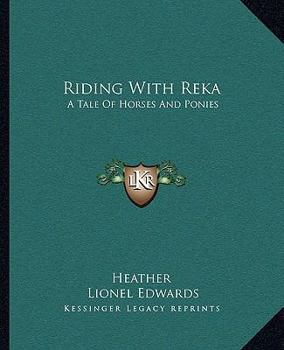 Paperback Riding With Reka: A Tale Of Horses And Ponies Book