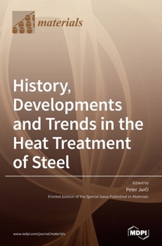 Hardcover History, Developments and Trends in the Heat Treatment of Steel Book
