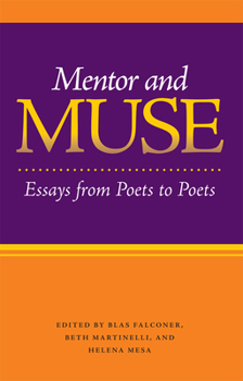 Paperback Mentor and Muse: Essays from Poets to Poets Book