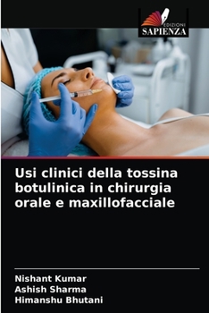 Paperback Usi clinici della tossina botulinica in chirurgia orale e maxillofacciale [Italian] Book