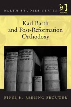 Hardcover Karl Barth and Post-Reformation Orthodoxy Book