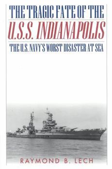 All the Drowned Sailors : The Tragic Fate of the U. S. S. Indianapolis