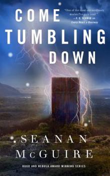Come Tumbling Down - Book #5 of the Wayward Children