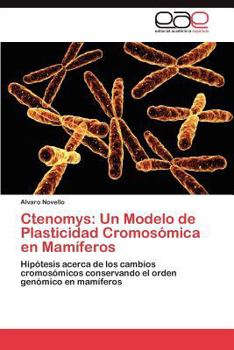Paperback Ctenomys: Un Modelo de Plasticidad Cromosomica En Mamiferos [Spanish] Book