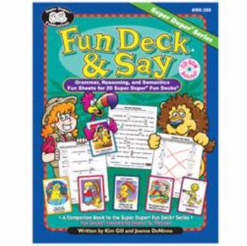 Paperback Fun deck & say: Grammar, reasoning, and semantics fun sheets for 20 Super Duper fun decks Book