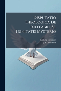 Paperback Disputatio Theologica De Ineffabili Ss. Trinitatis Mysterio Book