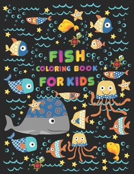 Paperback Fish coloring book for kids: fish coloring book for 2,4,6 & 8 ages kids Book