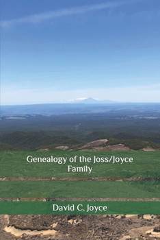 Genealogy of the Joss/Joyce Family (Joss/Joyce Family Association)