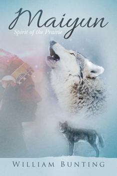 Paperback Maiyun: Spirit of the Prairie Book