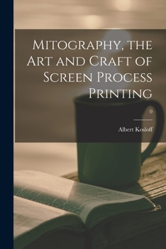 Paperback Mitography, the Art and Craft of Screen Process Printing; 0 Book