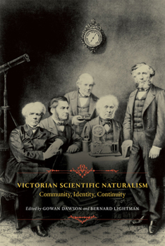 Hardcover Victorian Scientific Naturalism: Community, Identity, Continuity Book