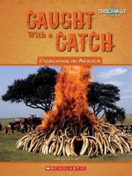Library Binding Caught with a Catch: Poaching in Africa Book
