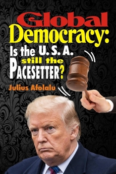 Global Democracy: Is the U.S.A. Still the Pacesetter?