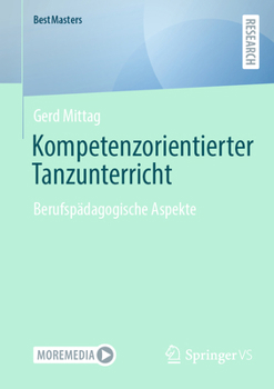 Paperback Kompetenzorientierter Tanzunterricht: Berufspädagogische Aspekte [German] Book