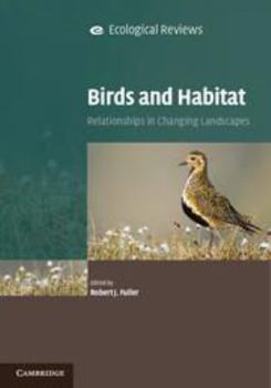 Birds and Habitat: Relationships in Changing Landscapes - Book  of the Ecological Reviews