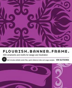 Hardcover Flourish. Banner. Frame.: 615 Ornaments and Motifs for Design and Illustration Book