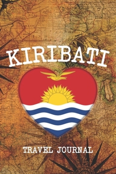 KIRIBATI: 6x9 Travel planner I Road trip planner I Dot grid journal I Travel notebook I Travel diary I Pocket journal I Gift for Backpacker
