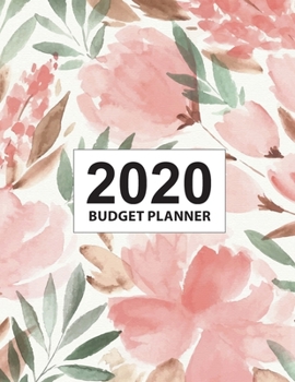 2020 Budget Planner: Daily Weekly Monthly Budget Planner Workbook 2020 Calendar Bill Payment Log Debt Organizer With Income Expenses Tracker Savings ... Personal or Business Accounting Notebook